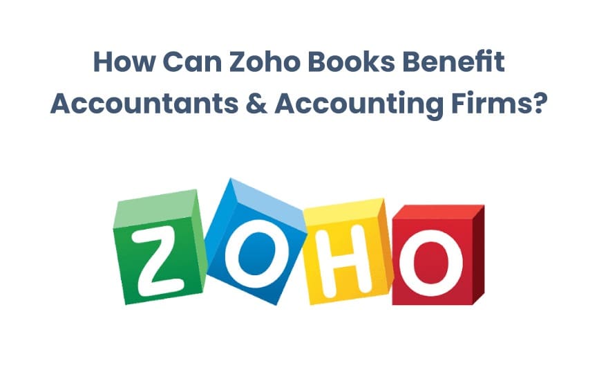 Benefits of Zoho Books for Accountants